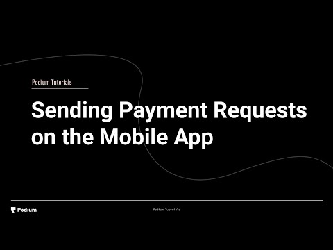 Sending Payment Requests on the Podium Mobile App