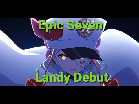 Epic Seven Landy Debut