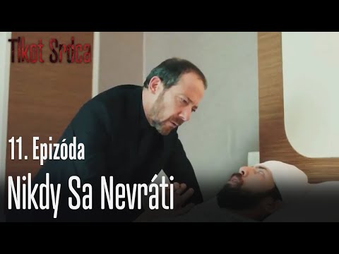 Nikdy sa nevráti - Tlkot Srdca 11. Epizóda