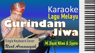 Download lagu Gurindam Jiwa | Karaoke Lagu Melayu | Versi M Daud Kilau & Syura | Single Keyboard Cover Lirik mp3 Download lagu Gurindam Jiwa | Karaoke Lagu Melayu | Versi M Daud Kilau & Syura | Single Keyboard Cover Lirik mp3