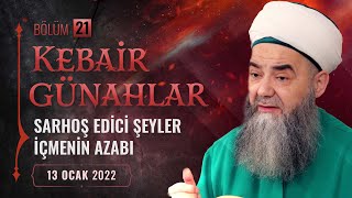 Kebâir Günahlar 21. Bölüm (Üçüncü En Büyük Günah: Sarhoş Edici Şeyler İçmenin Azabı 9)