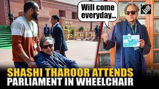 Congress MP Shashi Tharoor attends Parliament in a wheelchair after suffering hairline fracture