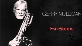 Gerry Mulligan Quartet - Five Brothers