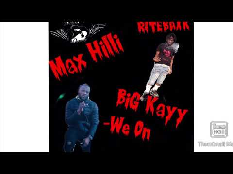 BiG Kayy X Max Hilli - We On