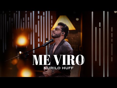 Me Viro - Murilo Huff