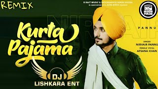 Kurta Pajama Remix - DJ Lishkara mix  Nirvair Pann