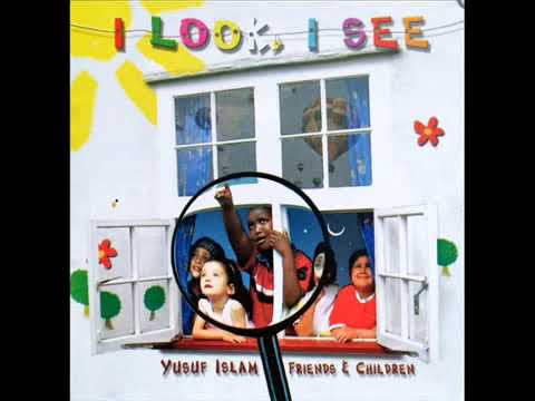 ALBUM I LOOK I SEE BY YUSUF ISLAM FOR OUR CHILDREN
