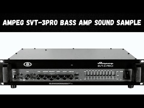 Ampeg SVT-3PRO Bass Amp Sound Sample