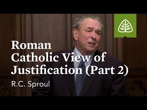Roman Catholic View of Justification (Part 2): Luther and the Reformation with R.C. Sproul