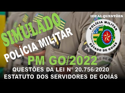 SIMULADO PM GO/2022 - POLÍCIA MILITAR DE GOIÁS  - QUESTÕES DA LEI Nº 20.756/2020 ESTATUTO SERVIDORES
