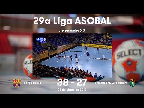 LIGA ASOBAL J27: Barça Lassa - Fraikin BM. Granollers 38-27