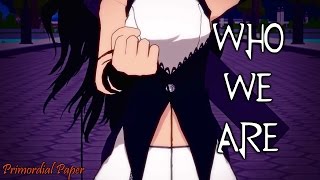 RWBY「AMV」-  Who We Are