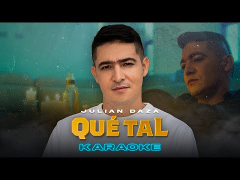 Julian Daza | Que Tal 🎤 🎷 ( Karaoke Musica Popular - Letra )