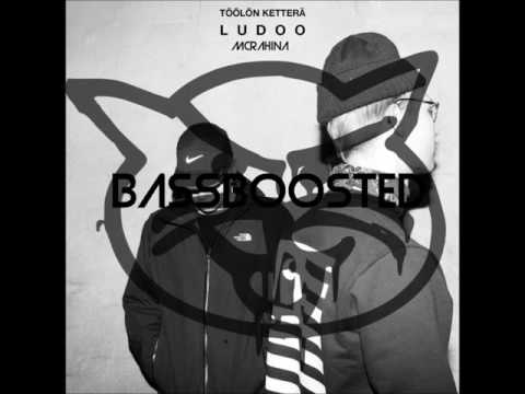 Töölön Ketterä - Ludoo | BASSBOOSTED