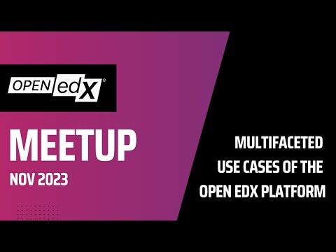 Open edX 聚会 - 以多语言支持和继续教育用例为特色 - Open edX