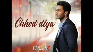 Download lagu Chhod Diya | Arijit Singh | Kanika Kapoor | Baazaar | ARB Production mp3 Download lagu Chhod Diya | Arijit Singh | Kanika Kapoor | Baazaar | ARB Production mp3