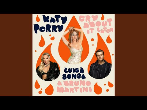 Katy Perry, Luísa Sonza & Bruno Martini - Cry About It Later - (Remix) [Audio Official]