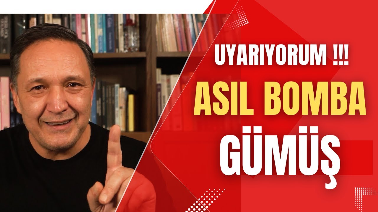 UYARIYORUM ASIL BOMBA GÜMÜŞdolar, altın,gümüş,borsa,ekonomi