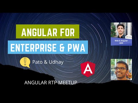 Angular RTP Meetup -  Angular for Enterprise | PWA is the Future