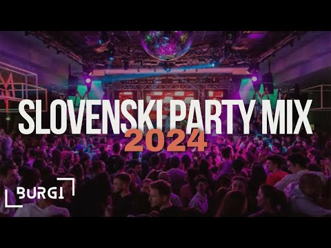SLOVENSKI PARTY MIX 2024 ( DJ BURGI )