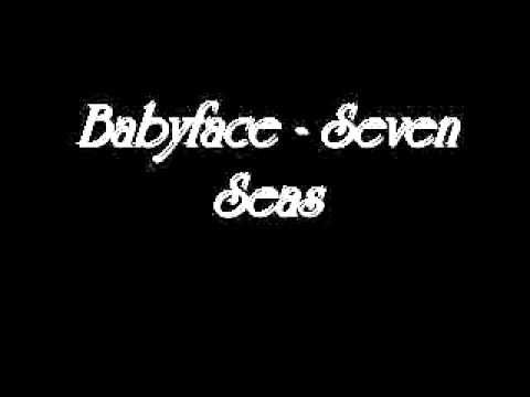 Babyface Seven Seas