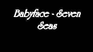 Babyface   Seven Seas