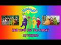 Teletubbies Here Come The Teletubbies My Version