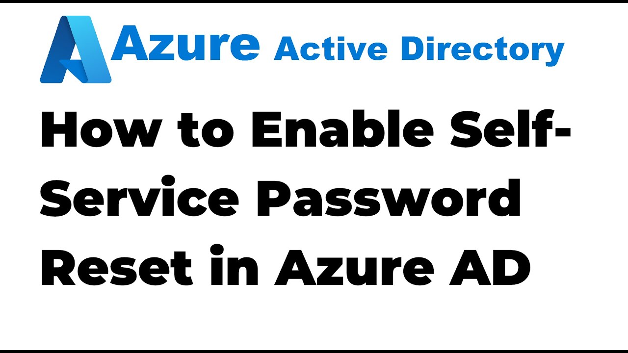 24. Enable Self Service Password Reset in Azure Active Directory