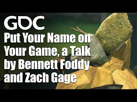 Put Your Name on Your Game, a Talk by Bennett Foddy and Zach Gage