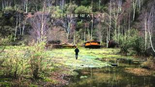 Matthew And The Atlas - Elijah