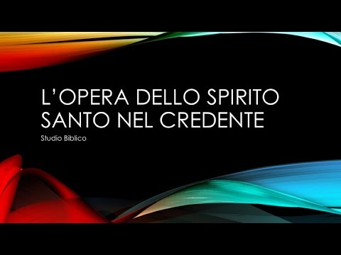 L’opera dello Spirito Santo nel credente