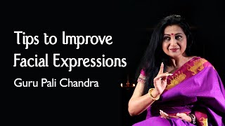 How to Improve Facial Expressions in Dancing | Tips to Enhance Abhinaya | Guru Pali Chandra Talks