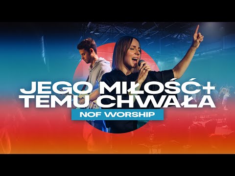 Jego Miłość + Temu Chwała | NOF Worship | Kasia Osieczko