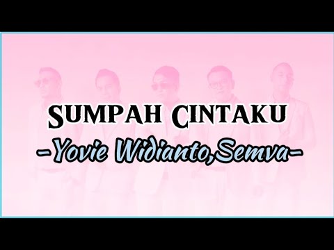 Sumpah Cintaku - Yovie Widianto, Semva (Lirik)