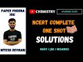 NCERT series Chemistry| Solutions One shot | NEET  JEE Boards class 12