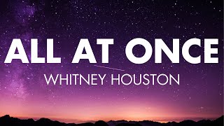 All At Once | Whitney Houston (Lyrics)