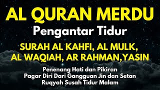 Download lagu Al Quran Merdu Pengantar Tidur Surah Al Kahfi Al Mulk, Ar Rahman, Al Waqiah, Penenang Hati & Pikiran mp3 Download lagu Al Quran Merdu Pengantar Tidur Surah Al Kahfi Al Mulk, Ar Rahman, Al Waqiah, Penenang Hati & Pikiran mp3
