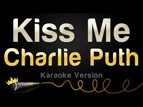 Charlie Puth - Kiss Me (Karaoke Version)
