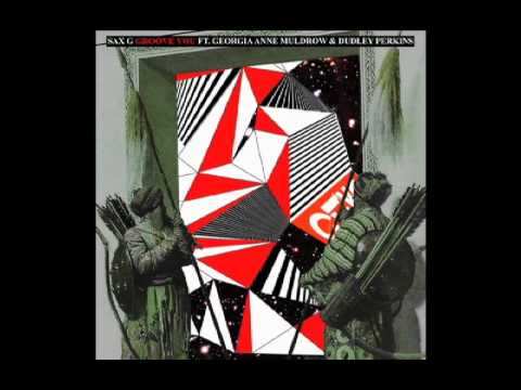 Sax G - Groove You ft. Georgia Anne Muldrow & Dudley Perkins