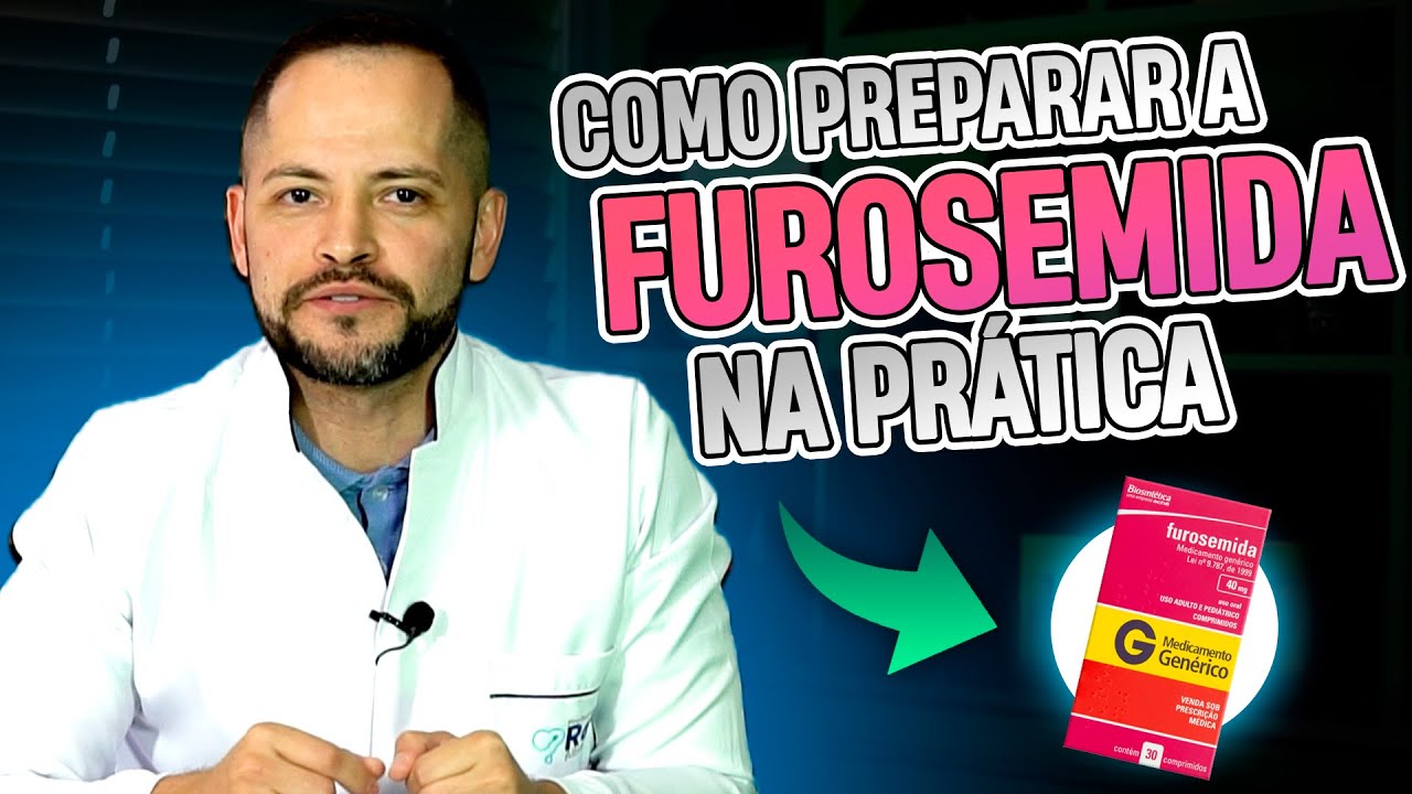 Como preparar a FUROSEMIDA EV na PRÁTICA