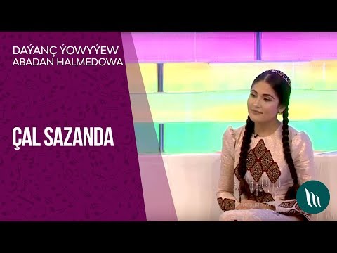"Chal sazanda" gepleshigi - Abadan Halmedowa we Dayanch Yowyyew | 2019