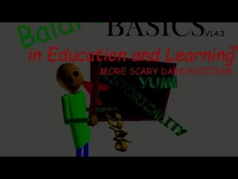 Baldi's Basics MORE Scary Dark Edition
