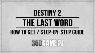 Destiny 2 How to get The Last Word - Exotic Quest Guide - Step by Step Walkthrough - Exotic Weapon
