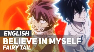 Fairy Tail - &quot;Believe In Myself&quot; OP | ENGLISH Ver | AmaLee