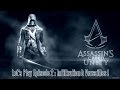 [Let's Play AC Unity] EPISODE 2 : INFILTRATION A ...