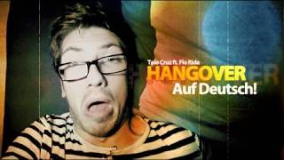 Taio Cruz - Hangover ft. Flo Rida (Auf Deutsch!)