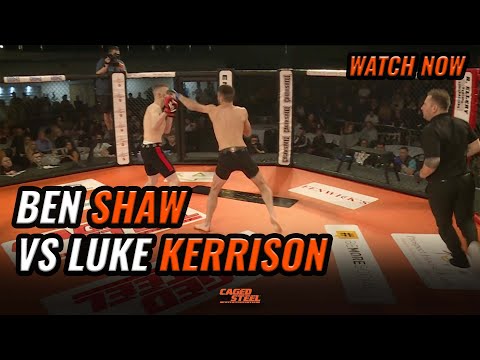 Ben Shaw vs Luke Kerrison | Caged Steel 27 [Full Free MMA Fight]