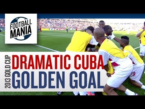 Gold Cup 2013: Dramatic Cuba Golden Goal!