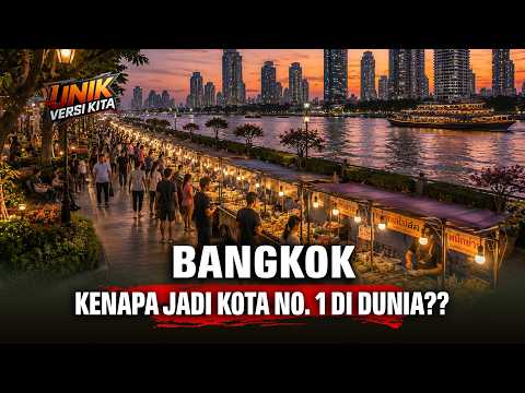 BANGKOK: Kenapa Bisa Jadi Kota Nomor 1 di Dunia?