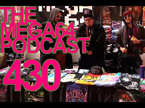 MEGA64 PODCAST: EPISODE 430